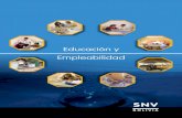 Educación y Empleabilidad - snvla.org SNV educación y empleabilidad 14 agosto... · formación profesional técnica en sus distintos niveles y modali- ... Mayor prestigio de la