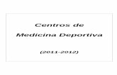 Centros de Medicina Deportiva 2012-13 · PDF fileDr. Juan José Badiola Pierna e-mail: medicoimd@laredo.es SANTANDER Centro Regional de Medicina del Deporte de Cantabria Casa del Deporte