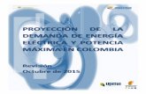 PROYECCIÓN DE LA DEMANDA DE ENERGÍA  · PDF fileLínea Gratuita Nacional 01800 911 729   1 Proyección de Demanda de Energía Eléctrica en Colombia Revisión Octubre de 2015