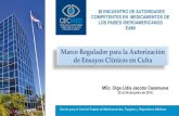 Marco Regulador para la Autorización de Ensayos Clínicos ... · PDF fileAUTORIZACION DE ENSAYOS CLINICOS. ... Carta rechazo. Exigencia regulatoria (CD) 9 ... De los Certificados