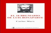 EL 18 BRUMARIO DE LUIS BONAPARTE Carlos Marx · PDF fileco. Me invitó a mandarle para dicho semanario la historia del ... del mes de febrero de 1852. La actual ... del Mundo Antiguo
