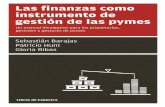 Las finanzas como instrumento de gestión de las pymes · PDF filereproducción parcial o total de esta obra por cualquier ... La gestión financiera tiene dos componentes: ... para