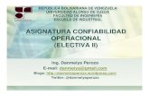ASIGNATURA CONFIABILIDAD OPERACIONAL · PDF filede tiempo específico” Norma PDVSA. Manual de Mantenimiento- Definiciones de Mantenimiento y Confiabilidad. MM-01-01-01. Enero 2010