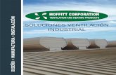 SOLUCIONES VENTILACIÓN INDUSTRIAL -  · PDF fileMofitt Fan Corporation fabrica équipos de ventilación industrial y calefacción . Manufacturamos productos a la medida para cada