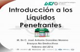 Introducción a los Líquidos Penetrantes · PDF filemás importantes son la tensión superficial, ... • La mayoría de los líquidos penetrantes tienen ... Como medida de