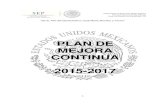 Plan de Mejora Continua 2015- · PDF file5. Programas de mejora ... El Plan de Mejora Continua ... indígenas y más de un 15 % que tiene una lengua materna diferente al español