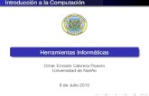 Introducción a la Computación Herramientas Informáticas · PDF fileIntroducción a la Computación Herramientas Informáticas Omar Ernesto Cabrera Rosero Universidad de Nariño