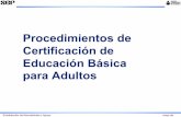 Procedimientos de Certificación de Educación Básica … la SEP(2). (1) según norma No. 2 de certificación (2) según norma No. 7 de certificación 11 Subdirección de Normatividad