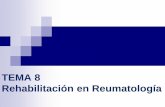 TEMA 8 Rehabilitación en Reumatología - Grupo 4D - HUVR - …4dmedicinarocio.weebly.com/uploads/1/7/5/2/17520785/… ·  · 2013-04-08el mayor grado de capacidad funcional e independencia