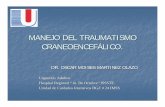 MANEJO DEL TRAUMATISMO CRANEOENCEFÁLICO presente y futuro.pdf · MANEJO DEL TRAUMATISMO CRANEOENCEFÁLICO. DR. OSCAR MOISES MARTINEZ OLAZO Urgencias Adultos Hospital Regional “1o.