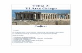 Tema 2: El Arte Griego · PDF fileTema 2: El Arte Griego Índice: Temas: a) Arquitectura: los órdenes clásicos y principales tipologías. b) Características y evolución de la escultura
