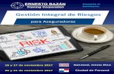 Gestión Integral de Riesgos - n Integral de Riesgos SanJosé, Costa Rica para Aseguradoras Presenta el Seminario: 20 y 21 de noviembre 2017 Ciudad de Panamá 16 y 17 de noviembre