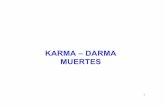 KARMA – DARMA MUERTES · PDF filemagia negra, hechicería. ... AMANTISIMA SEÑORA PALAS ATENEA ... Son envueltos en amor y paz y luz blanca y oro-rubí