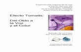 Efecto Tomatis: Del Oído a la Voz y el Color - tomatisnew.com TOMATIS.pdf · Espectacular mejora de la voz a través del uso del Activador Cerebral en el tratamiento Tomatis Audio-Psico-Fonológico.