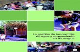 La gestión de los comités de agua y saneamiento en …alianzaporelagua.org/documentos/Gestion_Comunitaria_Agua/Nicaragu… · do la comunidad se organiza para solicitar un proyecto