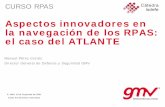 Aspectos innovadores en la navegación de los RPAS: el ...catedraisdefe.etsit.upm.es/wp-content/uploads/2014/04/Ponencia... · 1) Ecuaciones de mecanización de la IMU . La mecanización