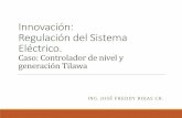 Innovación: Regulación del Sistema Eléctrico. - · PDF fileObjetivo General Desarrollar un sistema de control de lazo cerrado para el nivel del embalse Santa Rosa, mediante estrategias