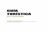 GUÍA TURÍSTICA - unilibrepereira.edu.counilibrepereira.edu.co/portal/images/pdf/guia-turisticaejecafetero.pdf · El agua medicinal que brota de la tierra y se funde ... Colombia,