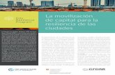 La movilización de capital para la resiliencia de las ciudades Capital... · los Gobiernos de las ciudades a aumentar la resiliencia al ... de desarrollo, inversionistas del sector