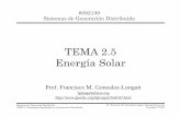 TEMA 25 2.5 Energía Solar - Associate Professor …fglongatt.org/OLD/Archivos/Archivos/SistGD/PPT-Tema2.5...Discos Solares (Solar Dish/Engine) • Usa un disco parabólico para concentrar