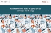 Cuarto informe de las mujeres en los Consejos del IBEX-35 presente informe, realizado por la consultora Atrevia y la escuela de negocios IESE, analiza los datos correspondientes a