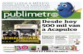 CIUDAD DE MÉXICO Desde hoy 500 mil van a Acapulco · PDF filefue un exceso, es una majade-ría”, dijo AMLO. El líder de Morena también pidió deslindar responsabilida- ... pero