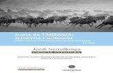 Norte de TANZANIA - · PDF fileY Tarangire, además de otros muchos inquilinos –ñus, cebras, gacelas, jirafas, leones, ... y el Parque Nacional del Serengeti. ... de la saga, sino