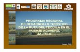 PROGRAMA REGIONAL DE DESARROLLO TURÍSTICO · PDF fileEl área de estudio se conforma por los municipios de Amatitán, El Arenal, Magdalena, Tequila y Teuchitlán, ocupanunasuperficiede2,484.28km