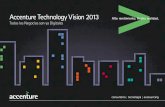 Accenture Technology Vision 2013 Technology Vision 2013 3 Prólogo Prólogo La tecnología está estrechamente relacionada con casi todos los aspectos de la empresa actual y las tecnologías
