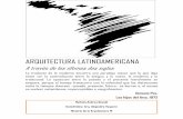 ARQUITECTURA LATINOAMERICANA - Historia … contemporánea es un término de difícil determinación para la historia de la arquitectura, ... la imagen de la arquitectura latinoamericana
