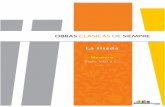 La Ilíada - bibliotecadigital.ilce.edu.mxbibliotecadigital.ilce.edu.mx/.../ObrasClasicas/_docs/Iliada.pdf · Después de una corta invocación a la divinidad para que cante "la perniciosa