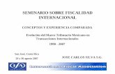 SEMINARIO SOBRE FISCALIDAD INTERNACIONAL - ifa.crifa.cr/publicaciones/Jose Carlos Silva - Conceptos y Experiencia... · • En 1994 México firma el Tratado de Libre Comercio con