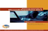 Manual de instrucción de Microsoft PowerPoint 2013cetem.upr.edu/cetem/download/manuales/microsoft_office_2013... · De la galería de layouts disponibles, simplemente haga clic en