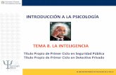 INTRODUCCIÓN A LA PSICOLOGÍA - RUA: Principalrua.ua.es/dspace/bitstream/10045/12917/8/Tema 8. Inteligencia..pdf · introducciÓn a la psicologÍa @ 2009 departamento de psicologÍa