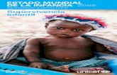 RESUMEN EJECUTIVO Supervivencia infantil - unicef.org · Introducción El Estado Mundial de la Infancia 2008presenta una amplia evalua-ción de la situación actual de la supervivencia