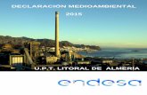 DECLARACIÓN MEDIOAMBIENTAL 2015 - endesa.com · Declaración Ambiental 2015 UPT Litoral de Almería Reglamento (CE) Nº 1221/2009 (EMAS) Página 3 de 42 1. INSTALACIÓN E INFRAESTRUCTURA