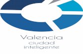 Valencia - static.esmartcity.es · Valencia: ciudad inteligente 7 N. º Distrito Actividades Smart City Industria TIC Servicios TIC Otros servicios DT 02 L'Eixample 526 33 147 346