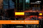 Informe de Resultados - ArcelorMittal ·  · 2015-07-28Nuestro Acero ... •Belgo Arcelor - Brasil adquirió el 50% de las acciones de ambas ... ASTM A615 y ASTM A706). Nuestra ...