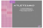 ATLETISMO - ossamedioamuq.files.wordpress.com · La pista de atletismo consta de dos líneas rectas paralelas y dos curvas idénticas, y debe tener entre 6 y 8 «calles» de 1,22