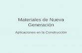 Materiales de Nueva Generación - aducarte.weebly.comaducarte.weebly.com/.../2._nuevos_materiales_de_construcción.pdf · DEFINICIÓN Aspectos para definir un MATERIAL COMPUESTO: