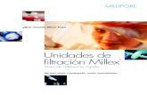 Unidades de filtración Millex - ictsl.net · Unidades de filtración preesterilizadas para la esterilización (tamaño de poro 0,22 µm o inferior) o clarificación de soluciones