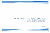 Sistema de Ambientes de Despacho · Web viewSistema de Ambientes de Despacho Subject Guía de administración Last modified by Augusto de la Cruz ...