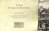 El setge de Barcelona - martorell.cat · 1714 El setge de Barcelona Aquest concert dramatitzat us farà reviure el setge de Barcelona i els anys previs, vistos a través dels ulls