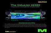 The ValueJet 2638X - Mutoh America, Inc.€¦ · Valuejet 2638X impresora de gran formato de 2,64m de ancho, diseñada con doble cabezal escalonados para crear imagenes con inigualable