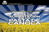 GUÍA DE ALIMENTACIÓN DE LA PASTA DE CANOLAcanolamazing.com/wordpress/wp-content/uploads/2016/10/canola_mea… · de la semilla de la canola, se utiliza una extracción por solvente