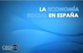 LA ECONOMÍA SOCIAL EN ESPAÑA - aciamericas.coop · de solidaridad y cohesion social. combinan la eficacia empresarial con elementos son empresas de todos los tamaÑos la economÍa