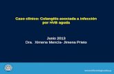 Caso clínico: Colangitis asociada a infección por HVB … clínico: Colangitis asociada a infección por HVB aguda Junio 2013 Dra. Ximena Mencía- Jimena Prieto M.F, SM, 61 años,