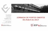 Institut Carles JORNADA DE PORTES OBERTES Vallbona …fpvallbona.iescarlesvallbona.cat/wp-content/... · • M10. Gestió logística i comercial • M11. Simulació empresarial •