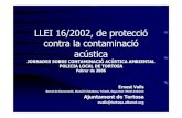 LLEI 16/2002, de protecció contra la contaminació acústica · bar musical :soroll de música sense funcionar ... • Fonts de soroll i entorn. • Descripció dels punts de mesurament