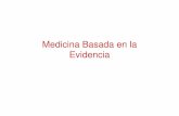 Medicina Basada en la Evidencia - sabus.usal.essabus.usal.es/bib_virtual/doc/pino_MBE.pdf · Los Clínicos necesitan Información Cuando se les pregunta indirectamente, responden: